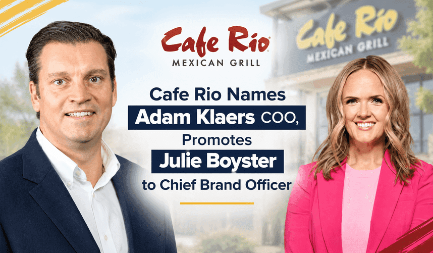 Cafe Rio Appoints Adam Klaers COO, Promotes Julie Boyster to CBO