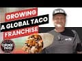 Growing a Taco Restaurant Franchise | How Chronic Tacos Became Global